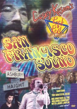 Casey Kasem's Rock 'n' Roll Goldmine: The San Francisco Sound