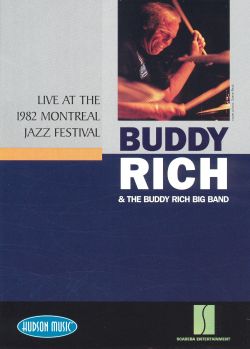 Buddy Rich & The Buddy Rich Big Band: Live at the 1982 Montreal Jazz Festival