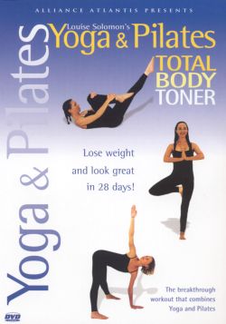 Louise Solomon's Yoga & Pilates: Total Body Toner