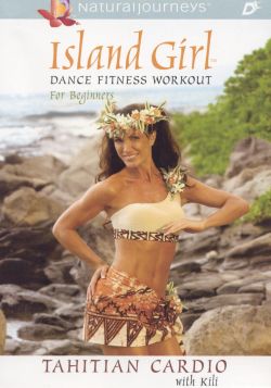 Island Girl Dance Fitness Workout for Beginners: Tahitian Cardio