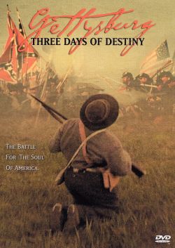 Gettysburg: Three Days of Destiny