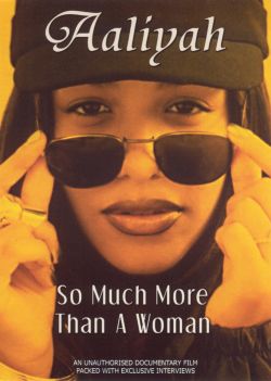 Aaliyah: So Much More Than a Woman