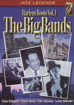 Harlem Roots, Vol. 1: The Big Bands