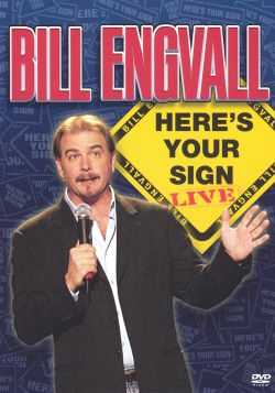 Bill Engvall: Here's Your Sign Live