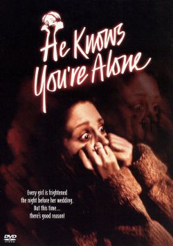 He Knows You're Alone