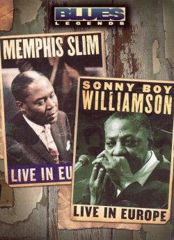 Blues Legends: Memphis Slim and Sonny Boy Williamson - Live in Europe