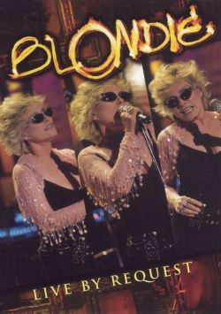 Blondie: Live By Request
