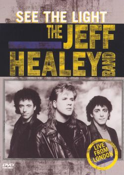 Jeff Healey Band: See the Light