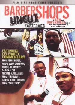 Barbershops Uncut: Eastcoast