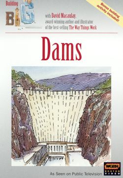 Building Big with David Macaulay: Dams