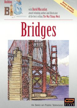Building Big with David Macaulay: Bridges