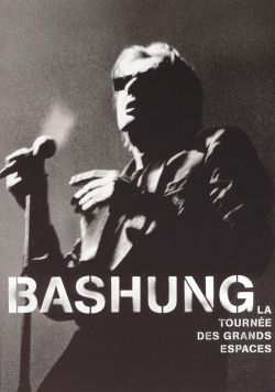 Alain Bashung: La Tournée des Grands Espaces