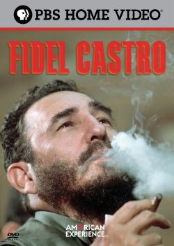American Experience: Fidel Castro