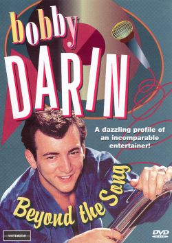 Bobby Darin: Beyond the Song