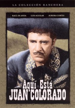 Aquí Está Juan Colorado