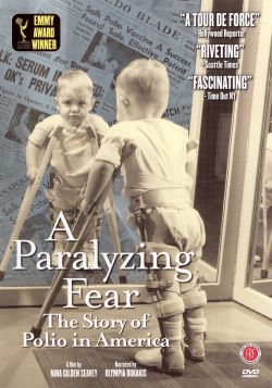 A Paralyzing Fear: The Story of Polio In America