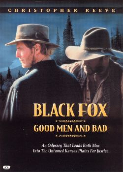 Black Fox: Good Men and Bad