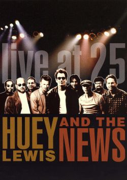 Huey Lewis & the News: Live at 25