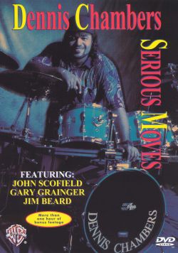 Dennis Chambers: Serious Moves