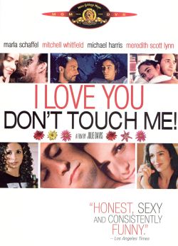 I Love You . . . Don't Touch Me!