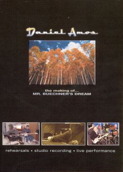 Daniel Amos: The Making of... Mr. Buechiner's Dream