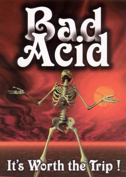 Bad Acid