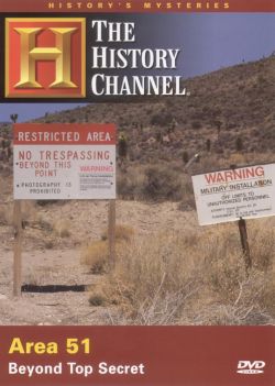 History's Mysteries: Area 51 - Beyond Top Secret