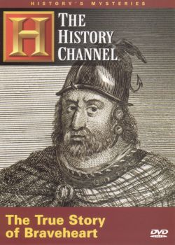 History's Mysteries: The True Story of Braveheart