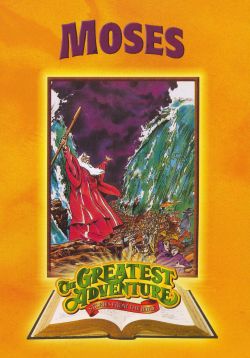 Greatest Adventure Stories from the Bible: Moses