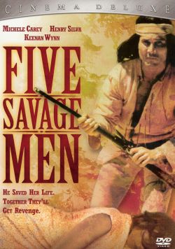 Five Savage Men