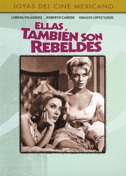 Ellas, Tambien Son Rebeldes