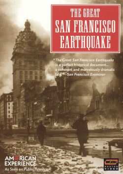 American Experience: The Great San Francisco Earthquake