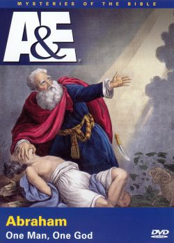 Mysteries of the Bible: Abraham - One Man, One God