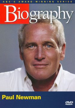Biography: Paul Newman - Hollywood's Charming Rebel