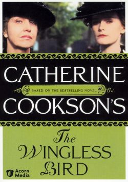 Catherine Cookson's The Wingless Bird