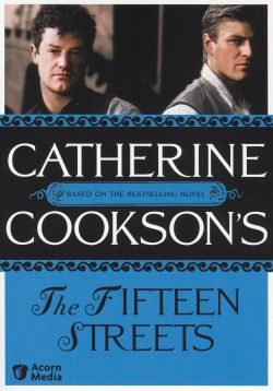 Catherine Cookson's The Fifteen Streets