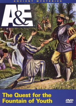 Ancient Mysteries: The Quest for the Fountain of Youth