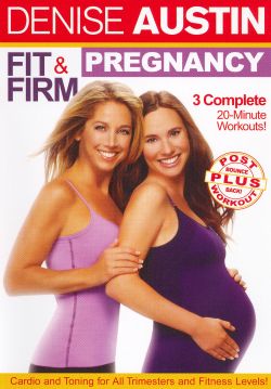 Denise Austin: Fit and Firm Pregnancy