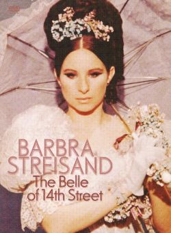 Barbra Streisand: The Belle of 14th Street