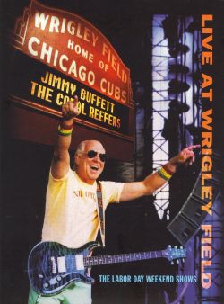 Jimmy Buffett: Live at Wrigley Field