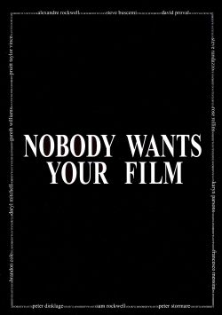 Nobody Wants Your Film