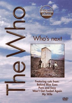 Classic Albums: The Who - Who's Next