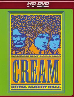 Cream: Royal Albert Hall