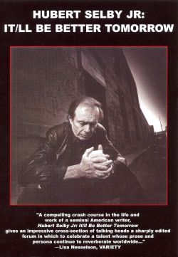 Hubert Selby Jr: It'll Be Better Tomorrow