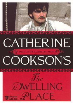 Catherine Cookson's The Dwelling Place