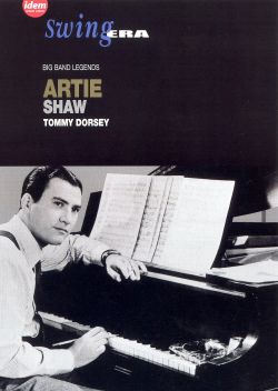 Swing Era: Artie Shaw/Tommy Dorsey - Big Band Legends