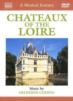 A Musical Journey: Chateaux of the Loire