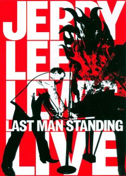 Jerry Lee Lewis: Last Man Standing - Live