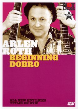 Arlen Roth: Beginning Dobro