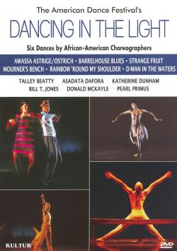 Dancing in the Light: Six Dance Compositions by African American Choreographers